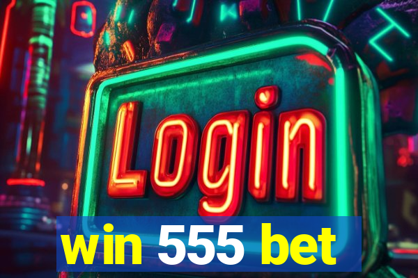 win 555 bet